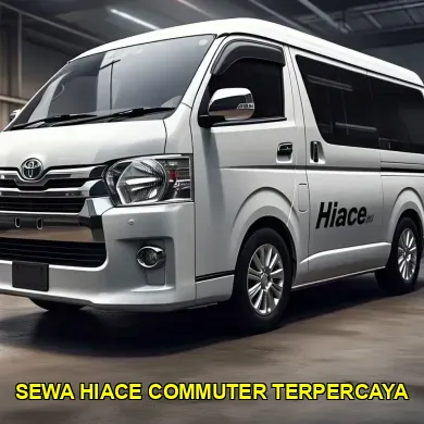 sewa hiace commuter terpercaya